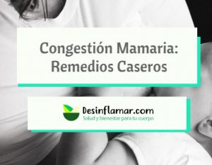 Congestion Mamaria Remedios Caseros