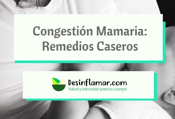 Congestion Mamaria Remedios Caseros